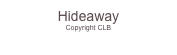 Hideaway
Copyright CLB
